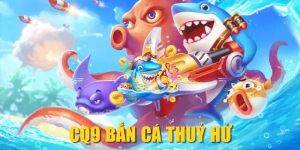 CQ9 Bắn Cá Thủy Hử| Game Thần Thoại Trung Hoa Cực HOT