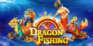 Bắn Cá Dragon Fishing - Săn Rồng Đổi Thưởng Cực Khủng